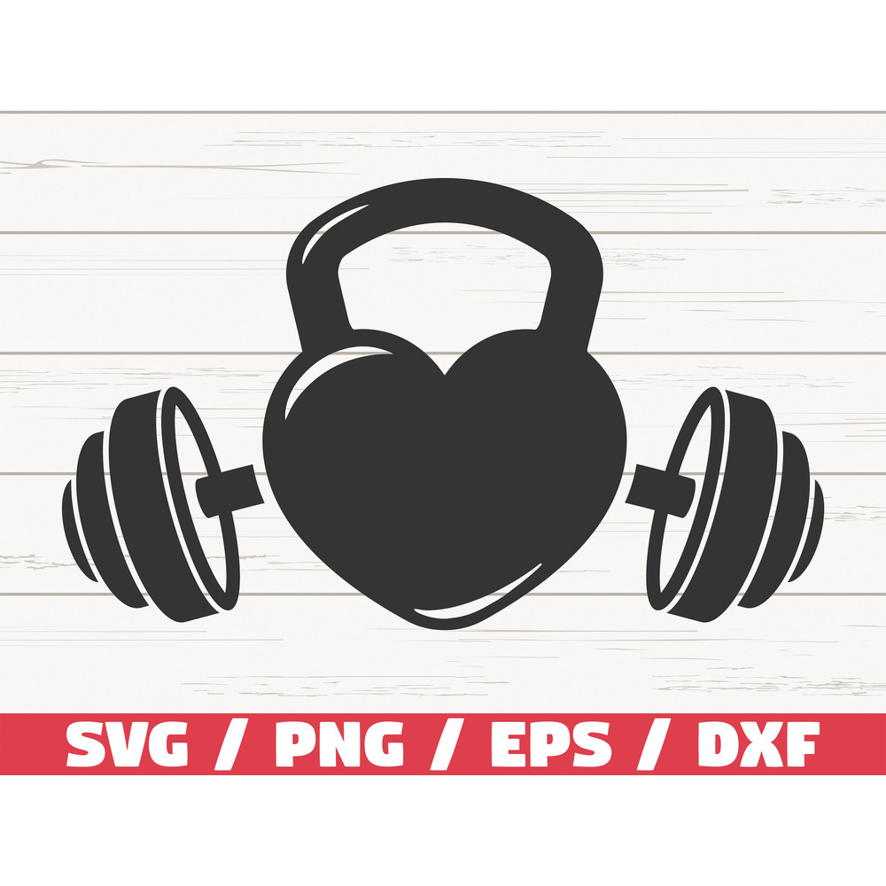 Barbell SVG Kettlebell SVG Cut File Cricut Commercial use Silhouette Love Gym SVG Fitness Shirt Workout Svg.jpg