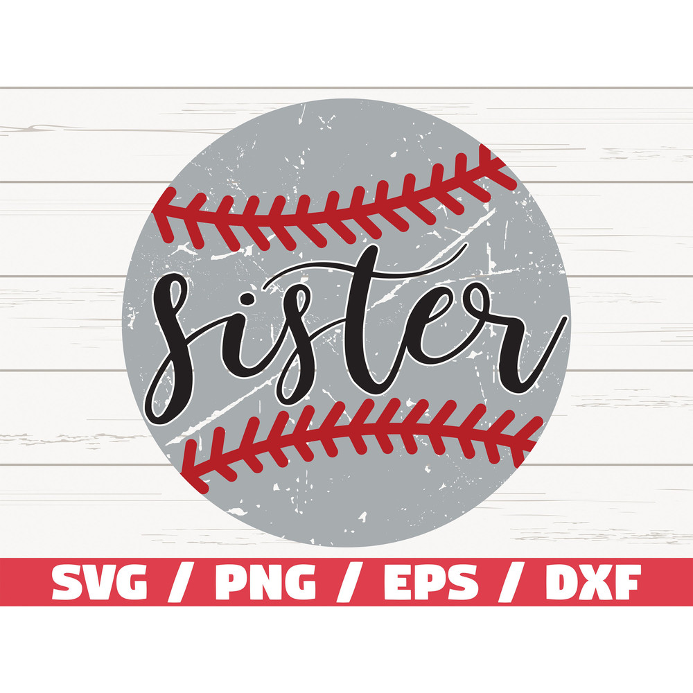 Baseball Sister SVG Cricut Cut File Silhouette Baseball SVG Commercial use Baseball shirt Baseball Fan Grunge Distressed.jpg