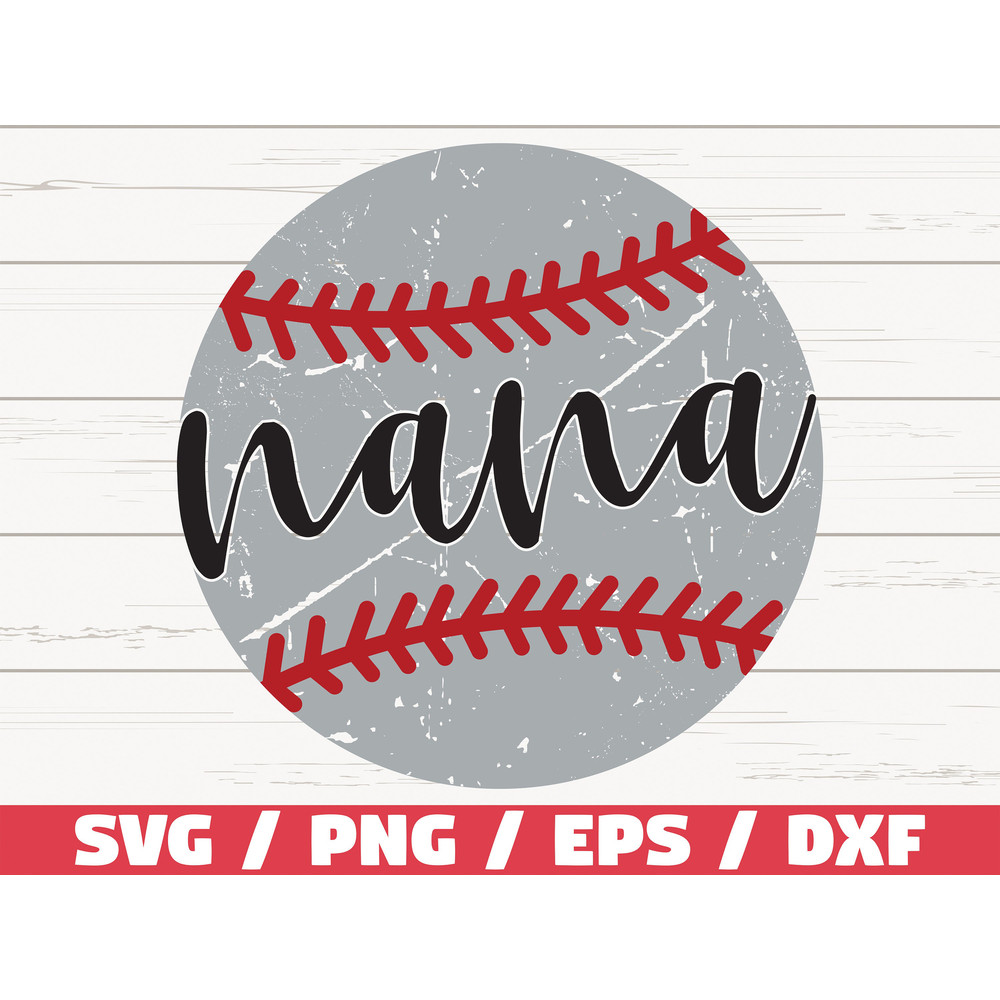 Baseball Nana SVG  Cricut  Cut File  Silhouette  Baseball SVG  Commercial use  Baseball shirt  Baseball Fan  Grunge Distressed.jpg
