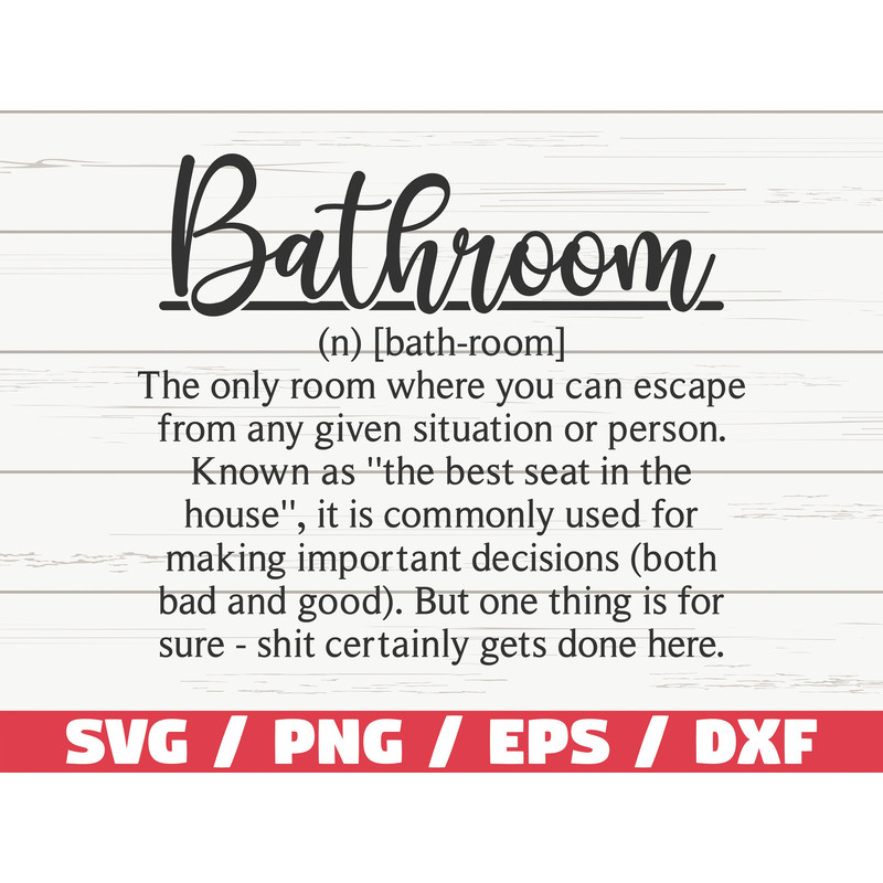 Bathroom Definition SVG Cut File Cricut Commercial use Silhouette Bath Decor Bathroom SVG Funny Definition SVG.jpg