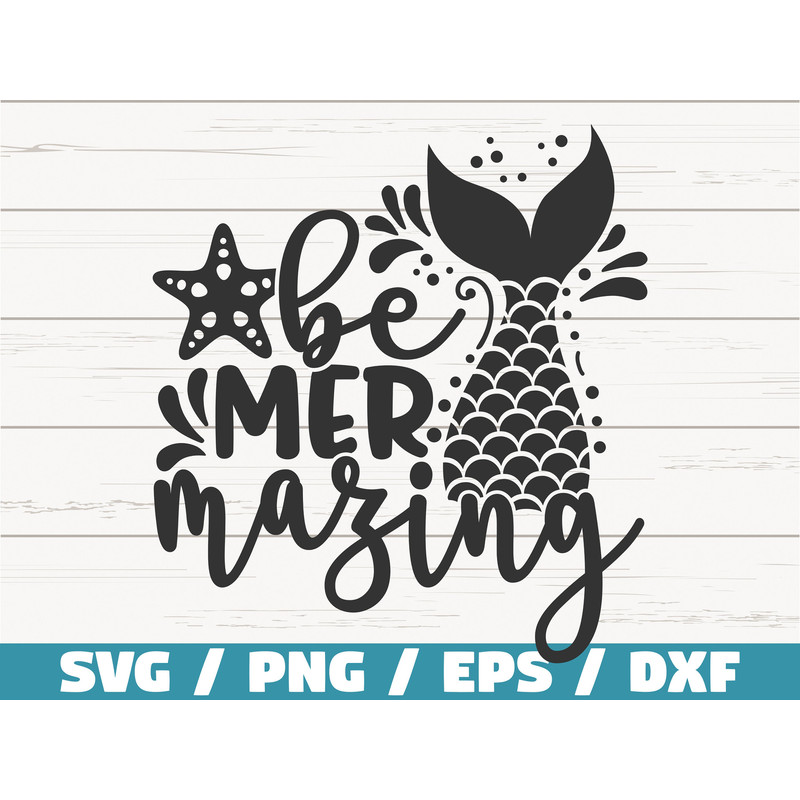 Be Mermazing SVG Cut File Cricut Commercial use Instant Download Silhouette Mermaid Svg Summer Svg Beach Svg Sea Svg.jpg