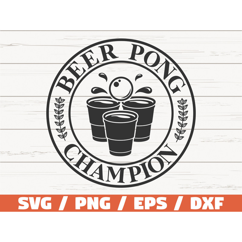 Beer Pong Champion SVG Beer Mug SVG Cut File Cricut Clip art Commercial use Beer Lover SVG.jpg