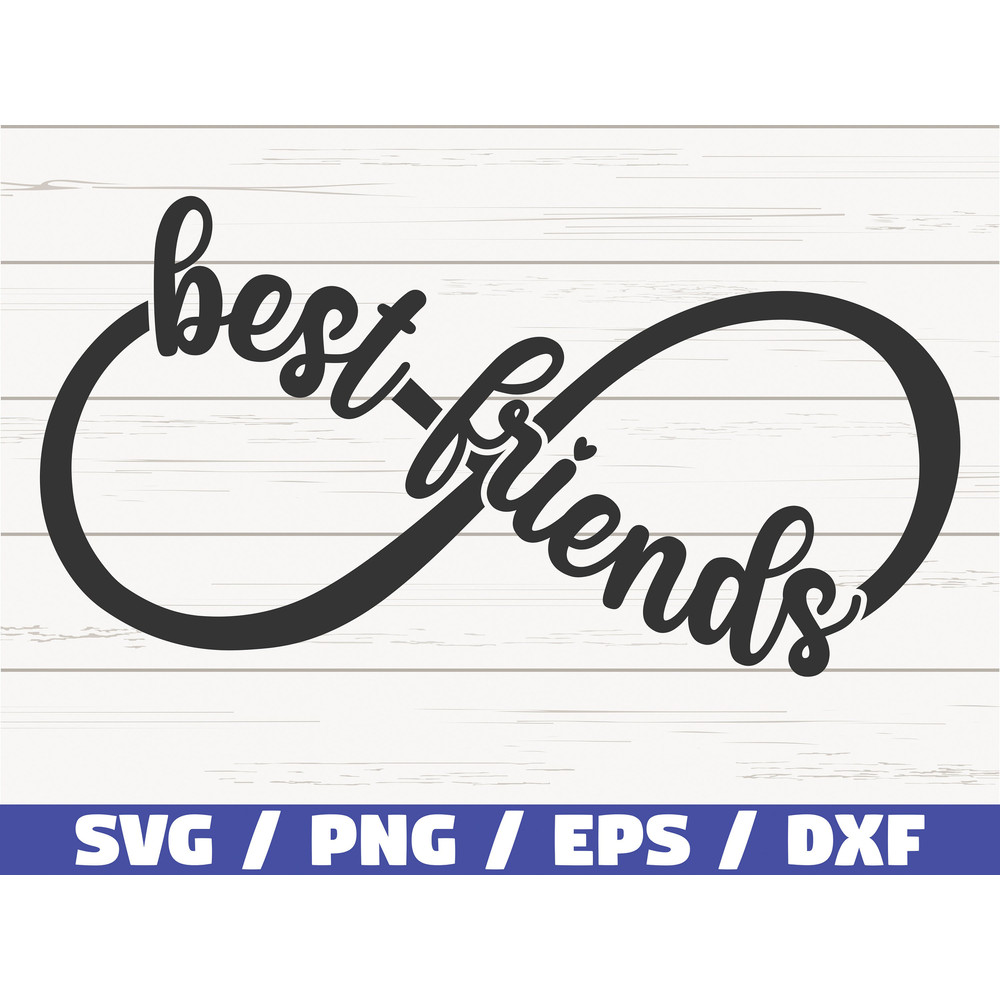 Best Friends Infinity Symbol SVG  Cut File  Cricut  Commercial use  Silhouette  Best Friends SVG  Friendship.jpg