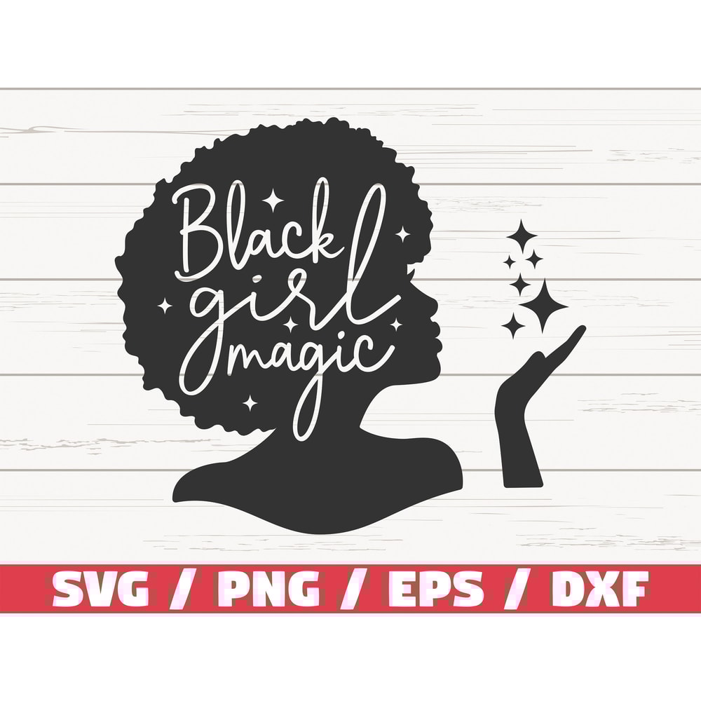 Black Girl Magic SVG Black Woman SVG Cut File Cricut Afro Diva SVG Instant Download.jpg