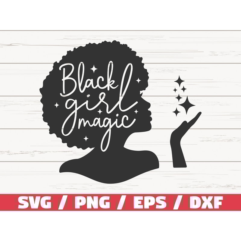 Black Girl Magic SVG Black Woman SVG Cut File Cricut Afro Diva SVG Instant Download.jpg