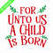 CRMAP120823323-For unto us a child is born png.png