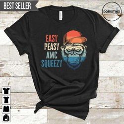 amc short squeeze easy peasy amc squeezy unisex doristino awesome shirts