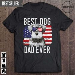 american flag best dog dad ever miniature schnauzer usa fathers day unisex doristino awesome shirts