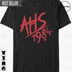 american horror story 1984 unisex doristino limited edition t-shirts