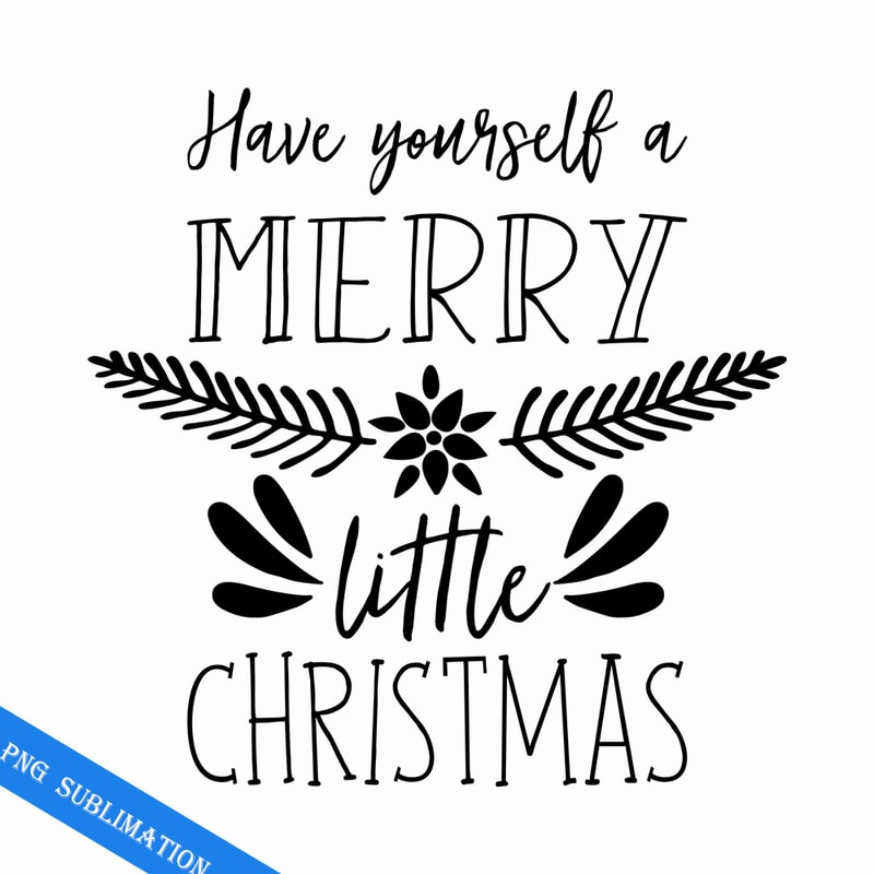 CRMAP120823355-Have yourself a merry little christmas png.png
