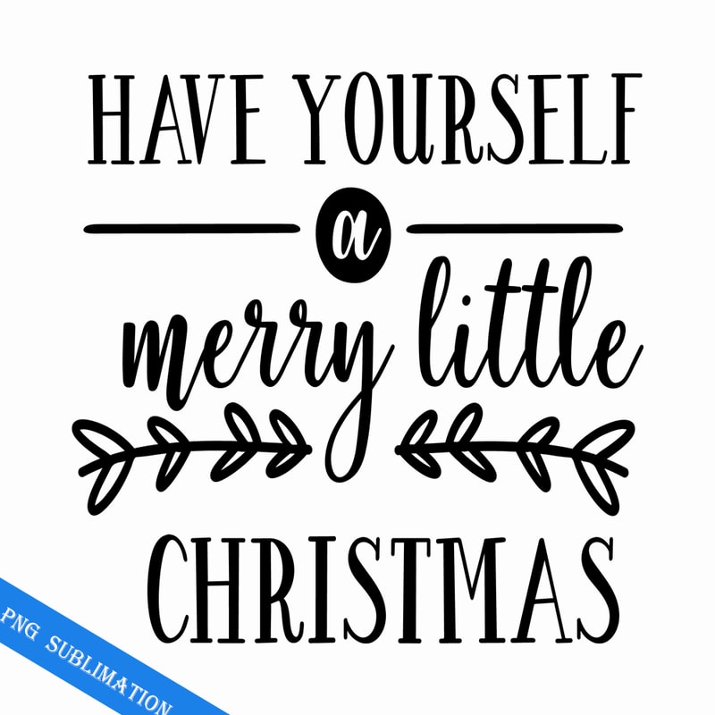 CRMAP120823358-Have yourself a merry little christmas png.png