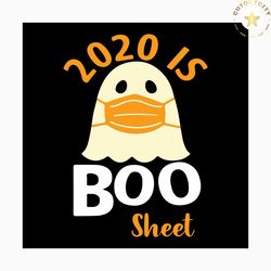 2020 is boo sheet svg, 2020 svg, boo wear mask svg, boo boo crew, boo shirt, boo boo gift, halloween svg, halloween gift