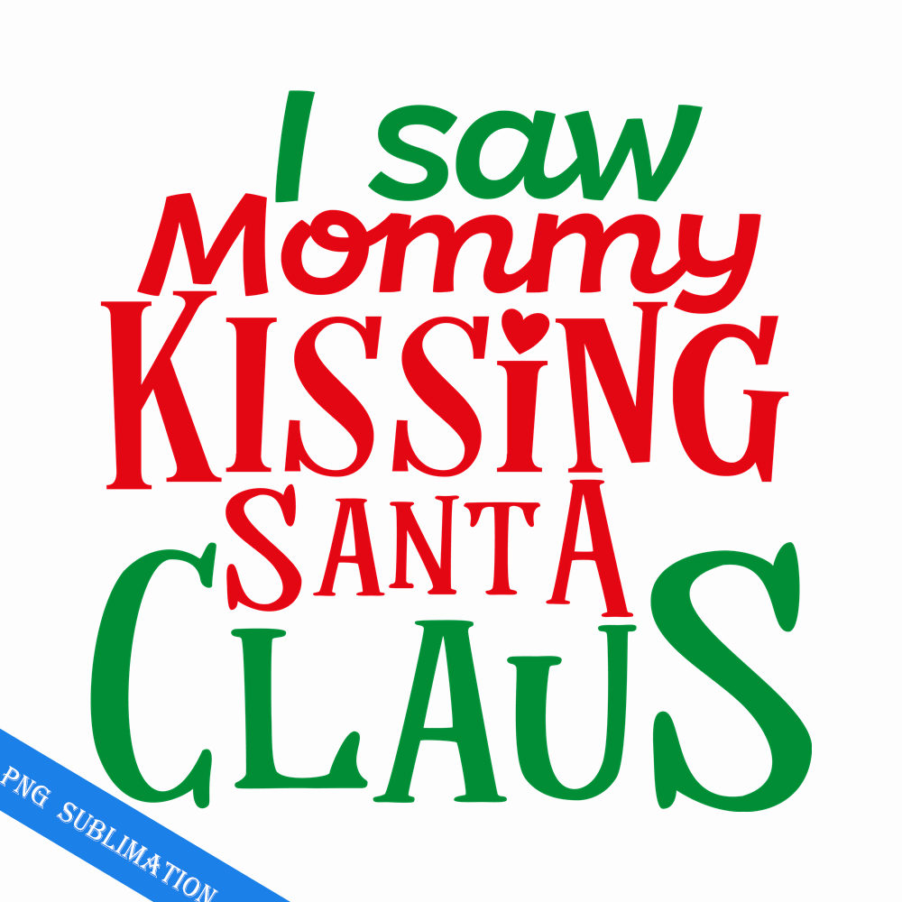 CRMAP120823404-I saw mommy kissing Santa Claus png.png