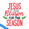 CRMAP140823414-Jesus is the reason for the season png.png
