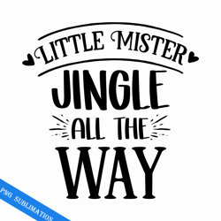 little mister jingle all the way png