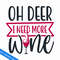 CRMAP140823555-Oh deer I need more wine png.png