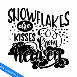 snowflakes kisses from heaven png