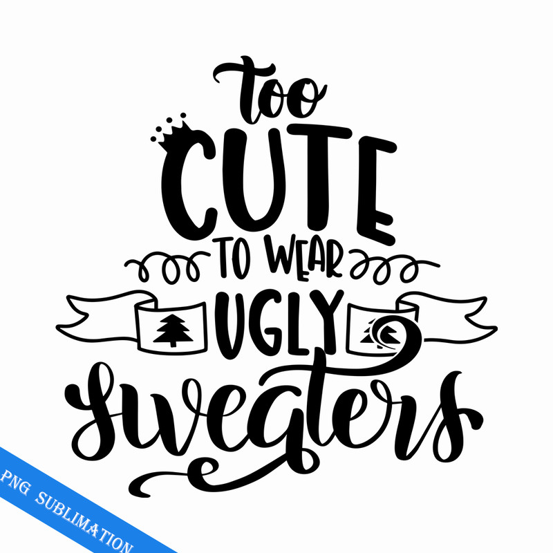 CRMAP140823657-Too cute ugly sweater png.png