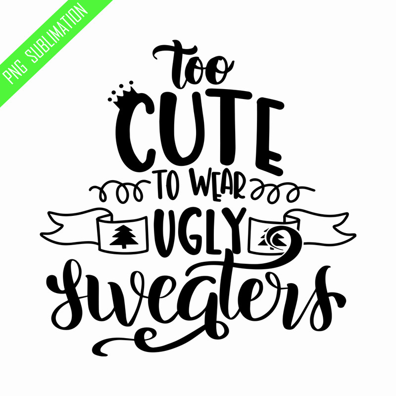 CRMAP140823657-Too cute ugly sweater png.png