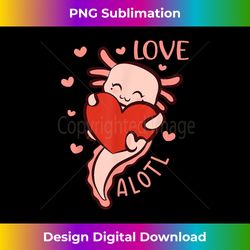 Axolotl Valentines Day Funny Girls Boys Love Axolotl Heart - Edgy Sublimation Digital File - Customize with Flair