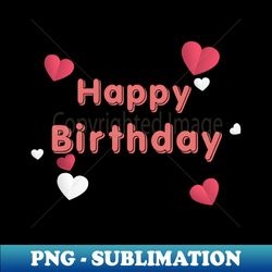 Happy Birthday To You - Creative Sublimation PNG Download - Perfect for Sublimation Art