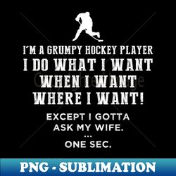 Score Goals Grumpily  Funny Hockey Tee for Rule-Breaking Fans - PNG Transparent Sublimation File - Add a Festive Touch to Every Day
