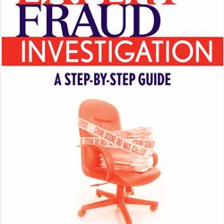 Expert Fraud Investigation : A Step-by-step Guide