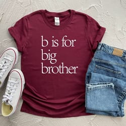 b is for big brother, new baby announcement, i am going to be a big brother, pregnancy surprise shirt, big brother t-shi