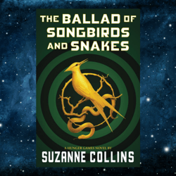 The Ballad of Songbirds and Snakes (A Hunger Games Novel) (The Hunger Games) by Suzanne Collins (Author)
