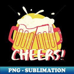 beer drinker cheers - Decorative Sublimation PNG File - Perfect for Personalization