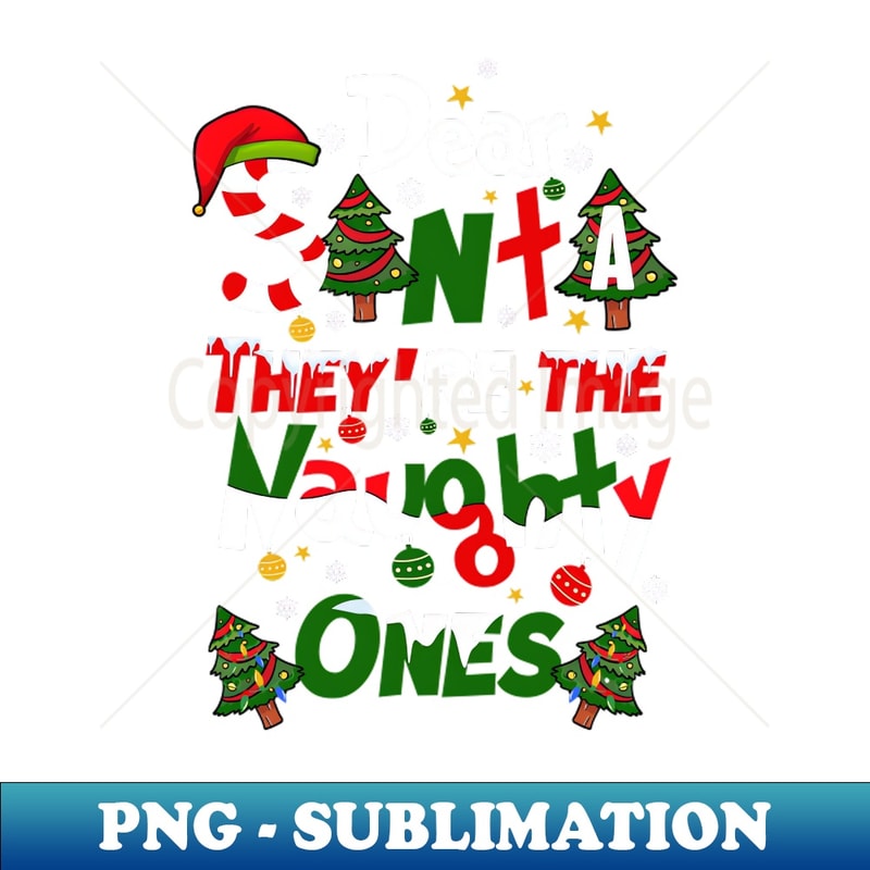 YN-20231116-2987_Dear Santa Theyre the Naughty ones Christmas Design 6956.jpg