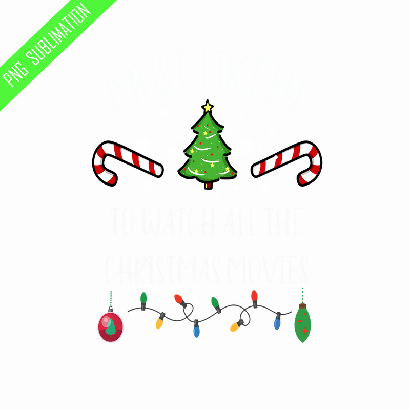 CRMAP1508231172-Most likely to watch all the christmas movies png.png