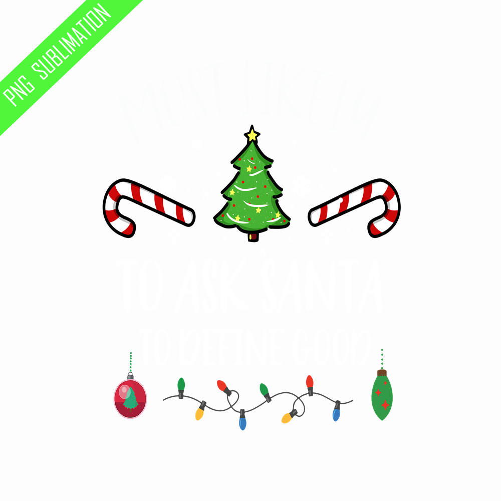 CRMAP1508231178-Most likely to ask Santa to define good png.png