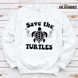 new save the turtles shirt, sea turtle shirt , trending shirt - olashirt