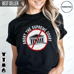 abort the supreme court keep abortion legal doristino trending style