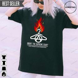 abort the supreme court pro-choice abortion rights are human rights doristino limited edition t-shirts