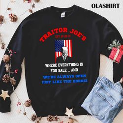 new traitor joes, anti joes biden t-shirt , trending shirt - olashirt