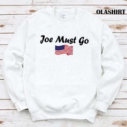 political humor anti joe biden, joe must go shirt - olashirt