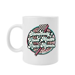 Somebodys Loud Mouth Race Mama Ceramic Coffee Mug, Moto Mom Mug