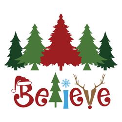 believe christmas tree svg, tree christmas svg, cricut file, holiday svg, christmas shirt svg, instant download