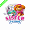 CT150823556-Sister patrol png.png