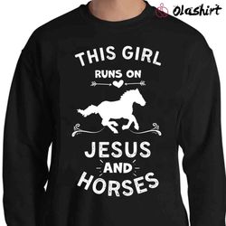 new this girl runs on jesus and horses shirt, christian t-shirt - olashirt