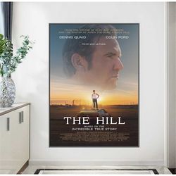 the hill 2023 movie poster dennis quaid premium
