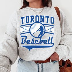 vintage toronto blue jay crewneck sweatshirt t-shirt, toronto blue jay est 1977 sweatshirt, toronto baseball shirt, ret