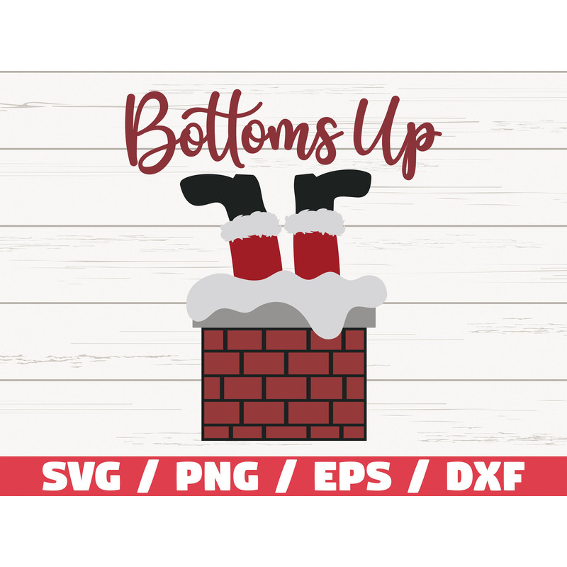 Bottoms Up SVG Cut File Cricut Commercial use Wine SVG Funny Christmas Winter SVG Holiday Svg.jpg