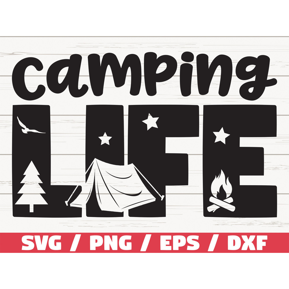Camping Life SVG  Camping Svg  Commercial use  Cut File  Cricut  Clip art  iron on  Silhouette Vector.jpg