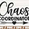 Chaos Coordinator SVG Cut File Cricut Commercial use Silhouette Clip art Vector Printable Teacher svg Teacher life svg.jpg