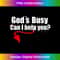 ES-20231117-102_God's Busy Can I Help You Funny T- Tee Satan 0118.jpg