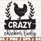 Crazy Chicken Lady SVG  Cut File  Cricut  Commercial use  Silhouette  Farm Life SVG  Farmhouse SVG  Chicken Svg.jpg