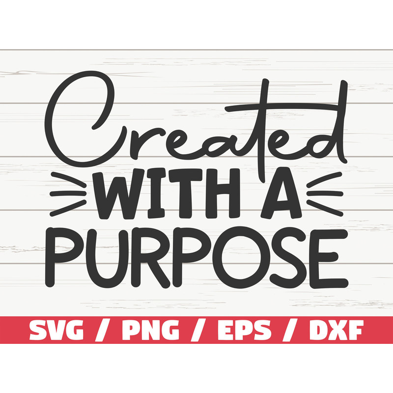 Created With A Purpose SVG  Christian SVG  Cut File  Commercial use  Bible Verse SVG  Cricut.jpg